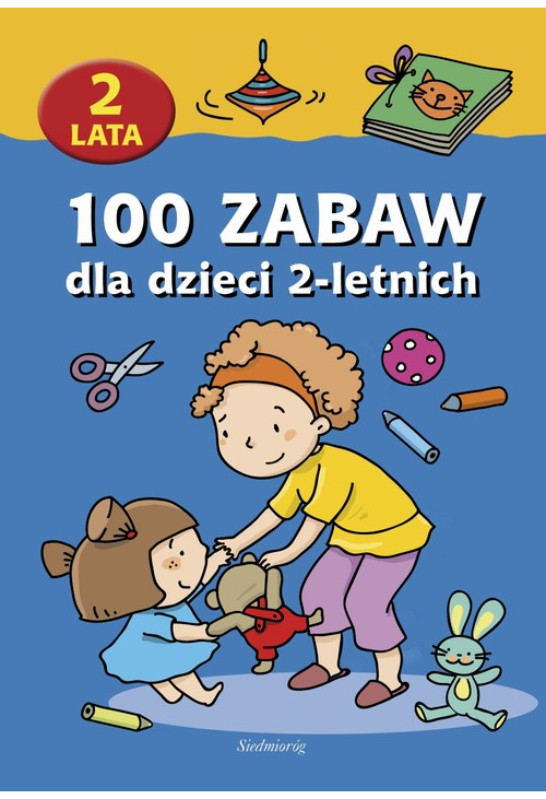 100 zabaw dla dzieci 2-letnich