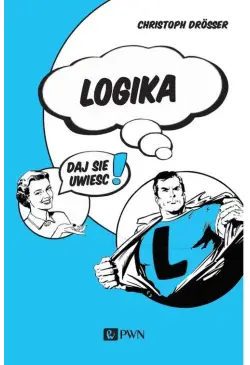 Logika… Daj się uwieść!