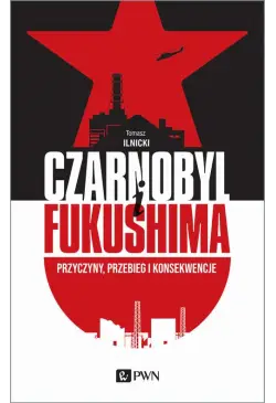 CZARNOBYL I FUKUSHIMA
