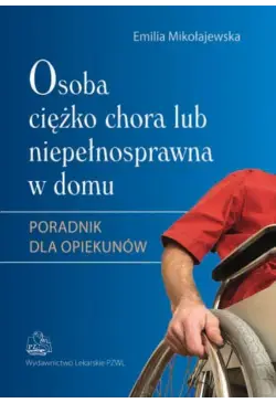 Osoba ciężko chora lub...
