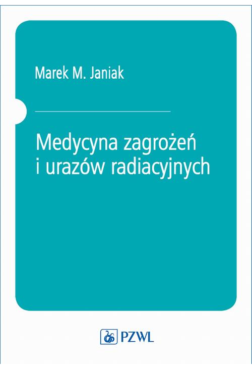 Medycyna zagrożeń i urazów radiacyjnych