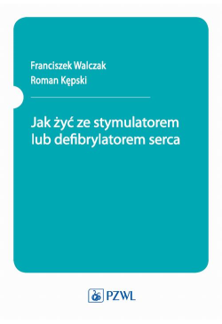 Jak żyć ze stymulatorem lub...