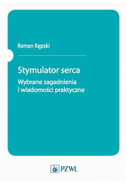 Stymulator serca. Wybrane...