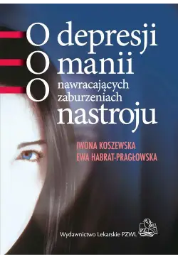 O depresji, o manii, o...