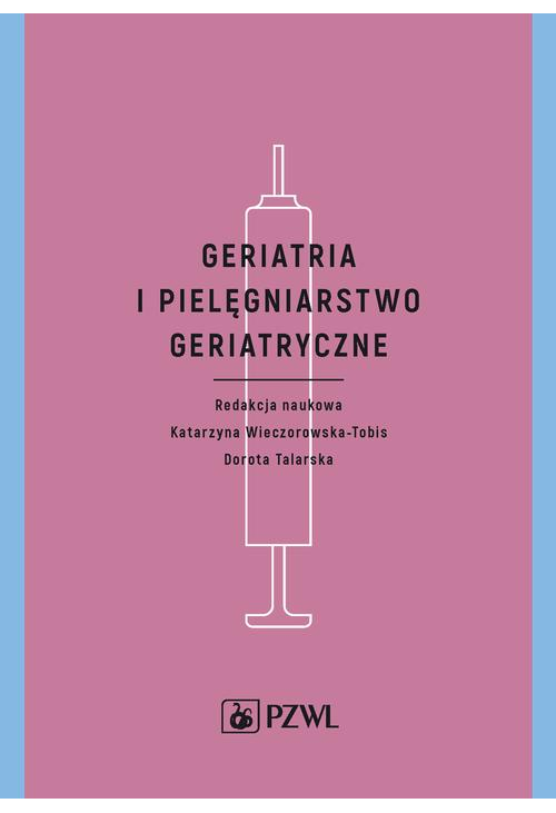 Geriatria i pielęgniarstwo geriatryczne