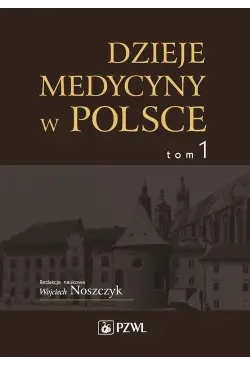 Dzieje medycyny w Polsce....
