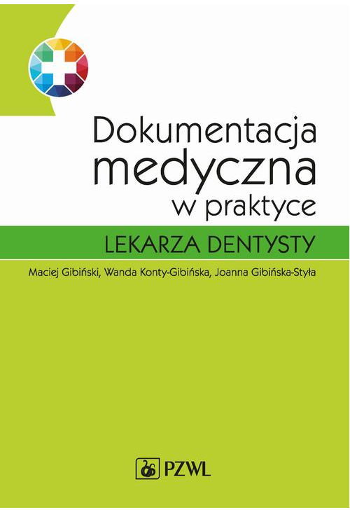 Dokumentacja medyczna w praktyce lekarza dentysty