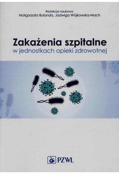 Zakażenia szpitalne w jednostkach opieki zdrowotnej