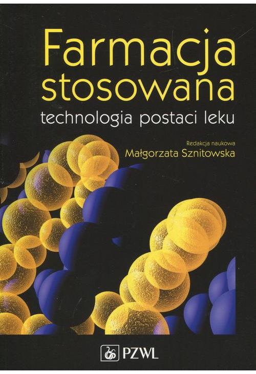 Farmacja stosowana technologia postaci leku