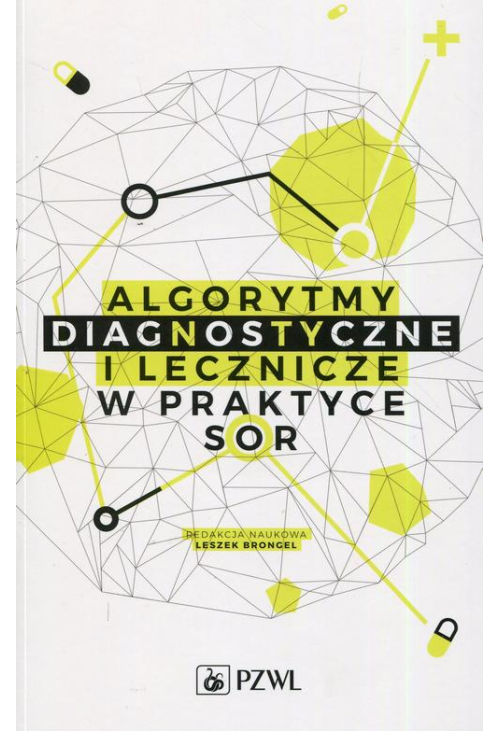 Algorytmy diagnostyczne i lecznicze w praktyce SOR