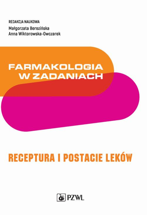 Farmakologia w zadaniach. Receptura i postacie leków