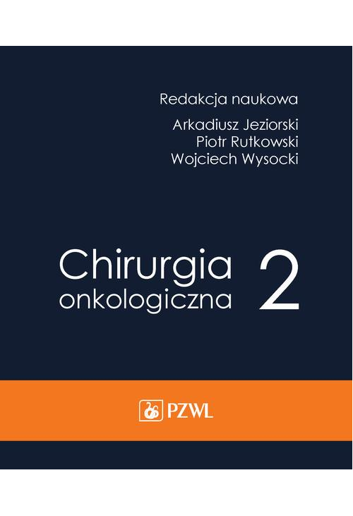 Chirurgia onkologiczna. Tom 2