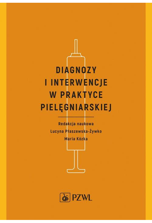 Diagnozy i interwencje w praktyce pielęgniarskiej