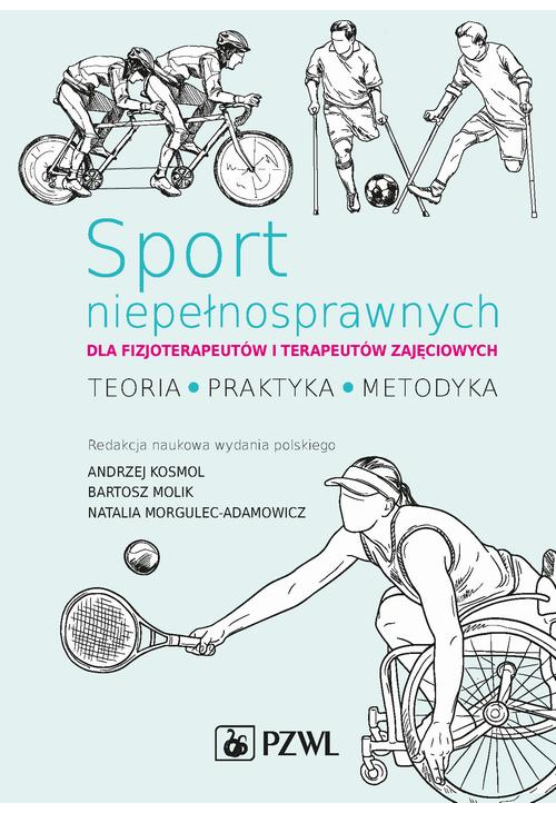 Sport niepełnosprawnych dla fizjoterapeutów i terapeutów zajęciowych