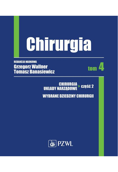 Chirurgia. Tom 4