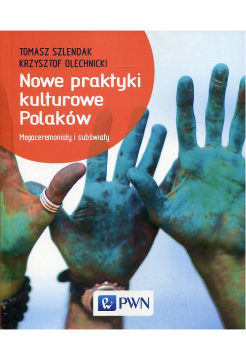 Nowe praktyki kulturowe Polaków