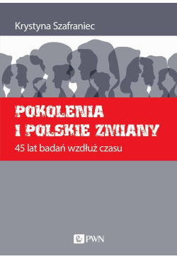 Pokolenia i polskie zmiany....