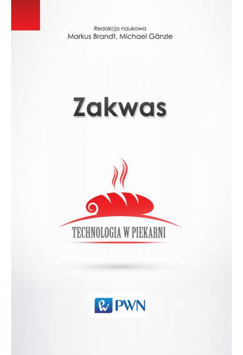 Zakwas. Technologia w piekarni