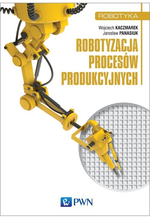 Robotyzacja procesów produkcyjnych