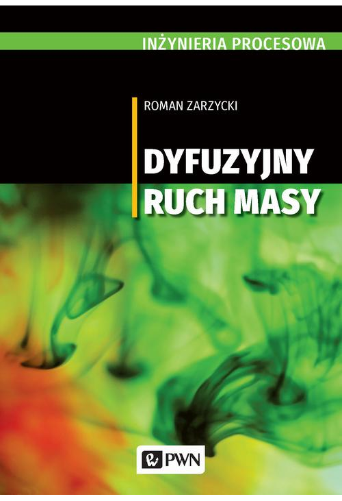 Inżynieria procesowa. Dyfuzyjny ruch masy