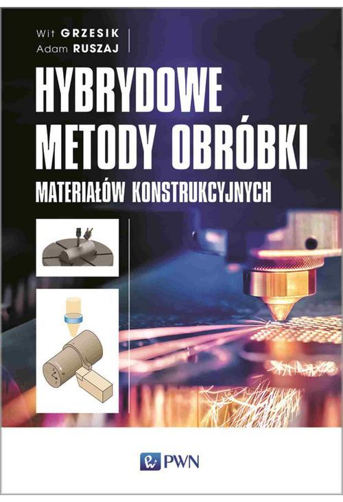 Hybrydowe metody obróbki materiałów konstrukcyjnych