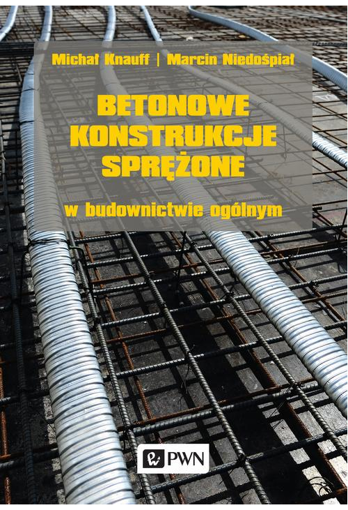 Betonowe konstrukcje sprężone w budownictwie ogólnym