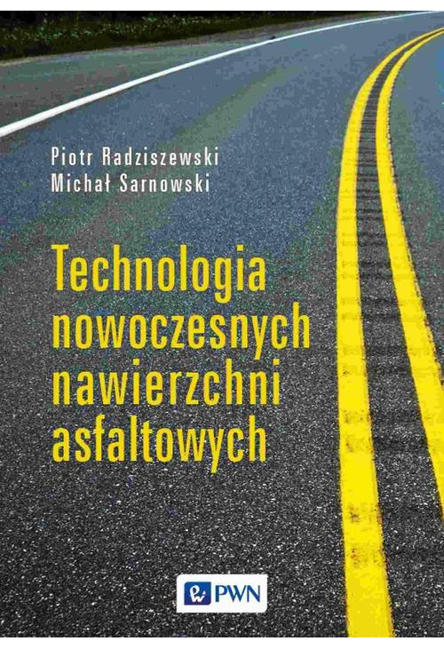 Technologia nowoczesnych nawierzchni asfaltowych