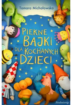 Piękne bajki dla kochanych...