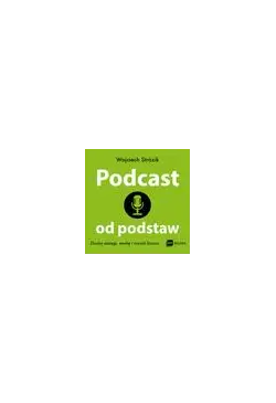 Podcast od podstaw. Zbuduj...