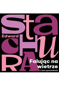 Falując na wietrze i inne...