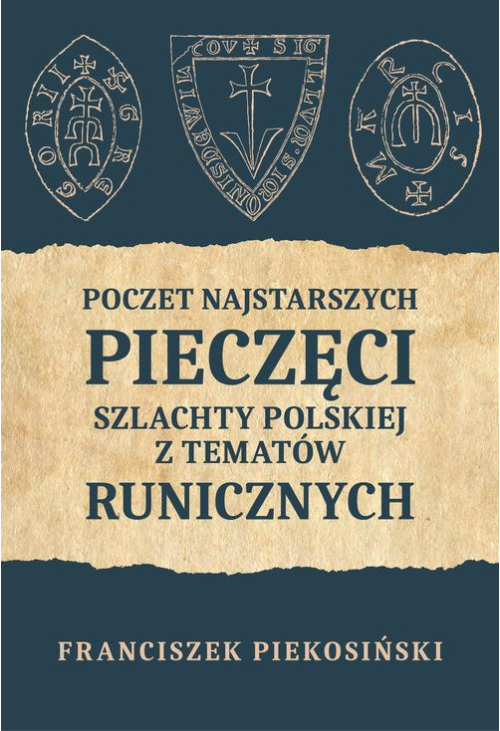 Poczet najstarszych pieczęci szlachty polskiej z tematów runicznych