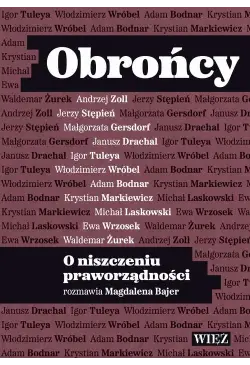 Obrońcy. O niszczeniu...