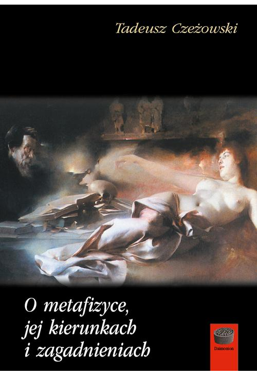 O metafizyce, jej kierunkach i zagadnieniach