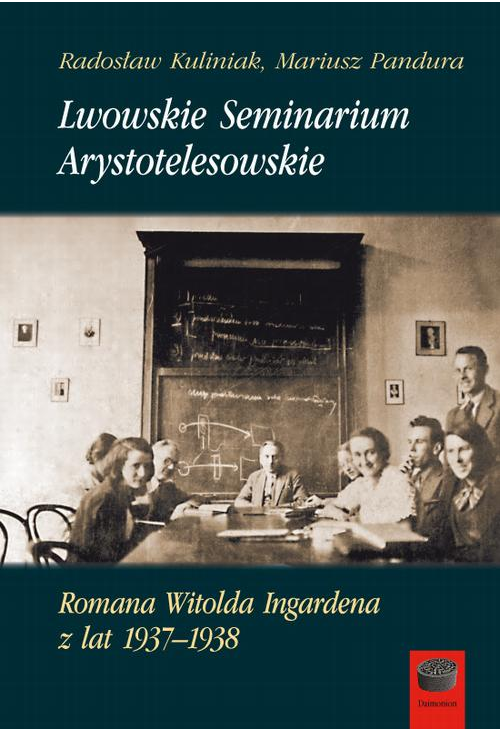 Lwowskie Seminarium Arystotelesowskie Romana Witolda Ingardena z lat 1937–1938