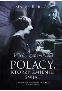 Wielcy zapomniani. Polacy,...