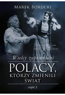 Wielcy zapomniani. Polacy,...