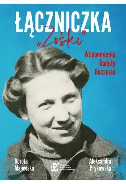 Łączniczka "Zośki"....