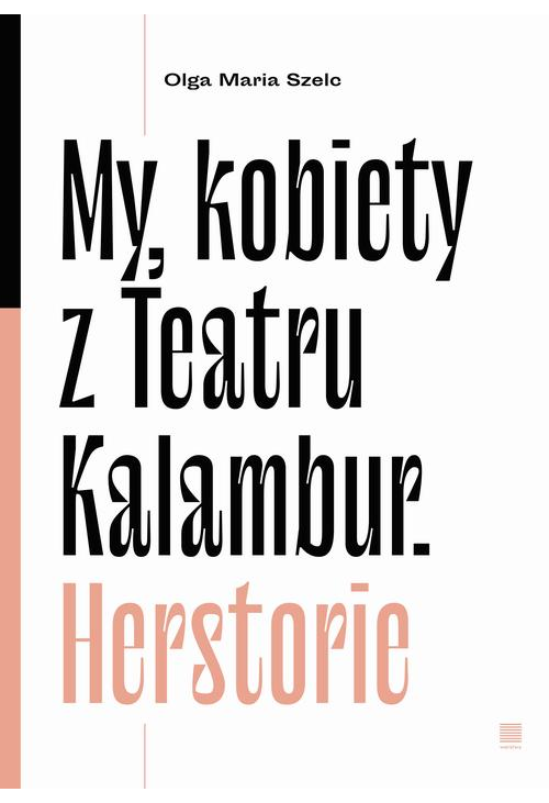 My, kobiety z Teatru Kalambur. Herstorie