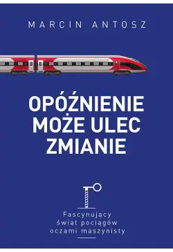 Opóźnienie może ulec zmianie