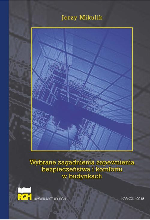 Wybrane zagadnienia zapewnienia bezpieczeństwa i komfortu w budynkach