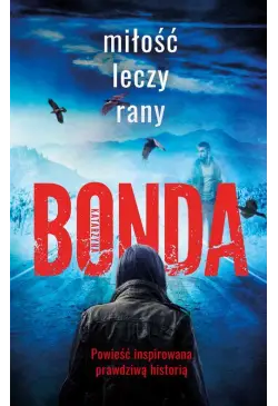Miłość leczy rany