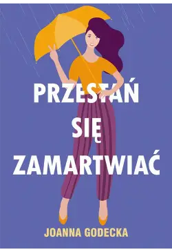 Przestań się zamartwiać