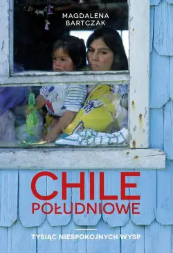 Chile południowe. Tysiąc...