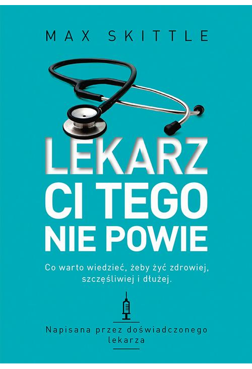 Lekarz ci tego nie powie