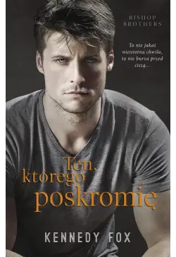 Ten, którego poskromię