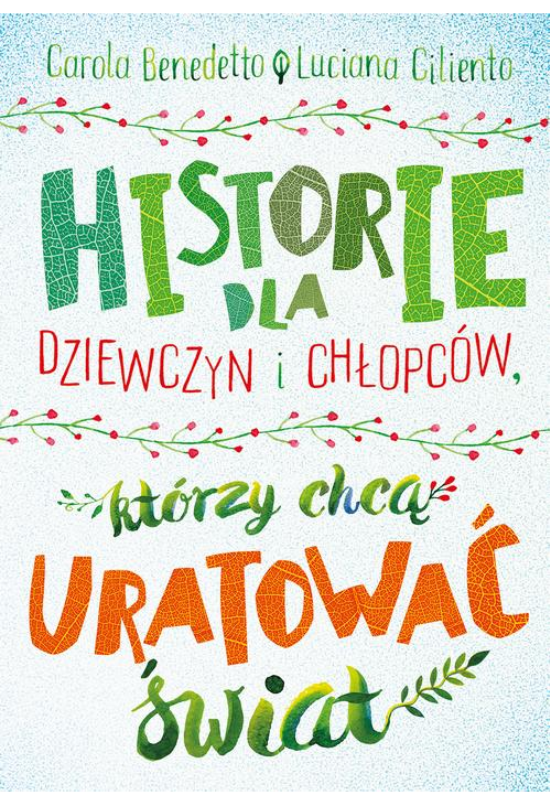 Historie dla dziewczyn i chłopców, którzy chcą uratować świat