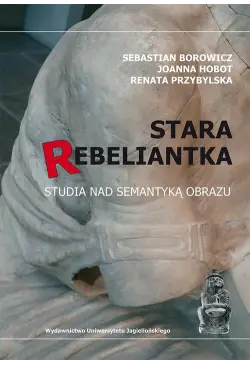 Stara rebeliantka. Studia...