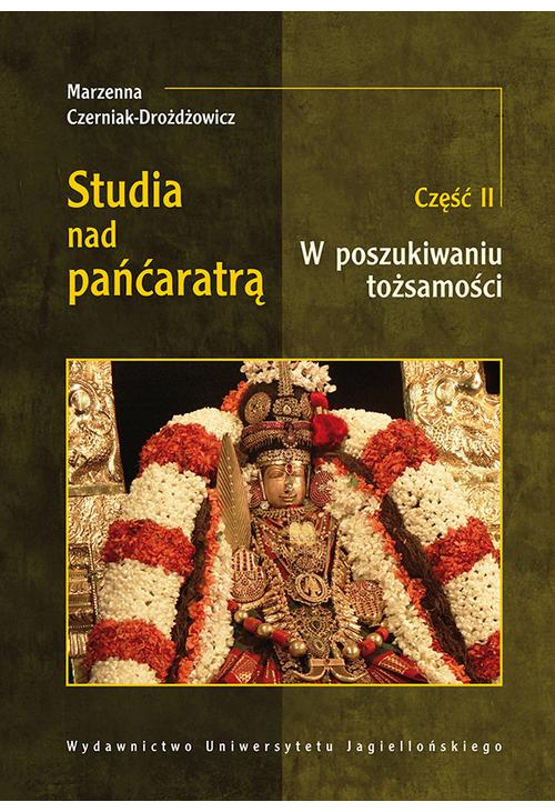 Studia nad pańćaratrą. W poszukiwaniu tożsamości. Część 2