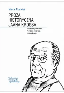 Proza historyczna Jaana Krossa