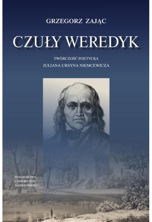 Czuły weredyk. Twórczość poetycka Juliana Ursyna Niemcewicza